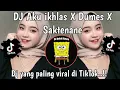 Download Lagu DJ AKU IKHLAS X DUMES X SAKTENANE WILDTZZ REMIXER viral TIKTOK 2023.