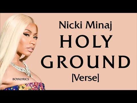 Download MP3 Nicki Minaj - Holy Ground [Verse - Lyrics]