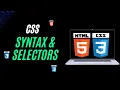 CSS Syntax and Selectors CSS Tutorial for Beginners