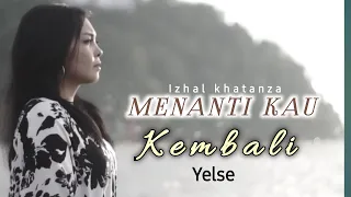 Download Menanti Kau Kembali - Yelse ( Musik Lirik ) MP3