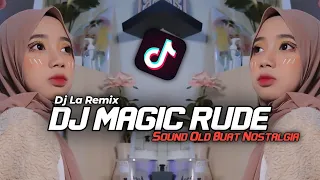 Download DJ MAGIC RUDE JEDAG JEDUG TERBARU 2022 || VIRAL TIKTOK TERBARU 2022 ( DJ LA ) MP3