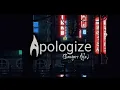 DJ APOLOGIZE SLOW REMIX FULL BASS VIRAL TIK TOK TERBARU2023🔊🎶