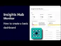 Insights Hub Monitor - How to create a basic dashboard