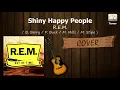 SHINY HAPPY PEOPLE 😊 - R.E.M. / GUITAR Cover / MusikMan N°170