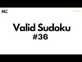 LeetCode 36 - Valid Sudoku Arrays Hashing DSA Python