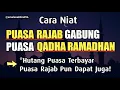 Lagu NIAT PUASA RAJAB SEKALIGUS PUASA QADHA RAMADHAN - NIAT PUASA QADHA DIGABUNG PUASA RAJAB