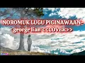 NOROMUK LUGU PIGINAWAAN-george lian {COVER}