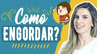 Como ENGORDAR rápido e de forma SAUDÁVEL 😍😍