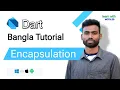 Dart Programming Bangla Tutorial Encapsulation Learn With Motaleb Abdul Motaleb