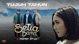 setia band x pepep st12 tujuh tahun official music video 