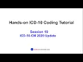 Hands-on ICD-10 Tutorial Session 19 - ICD-10-CM 2020 Update