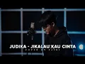 Download Lagu Judika - Jikalau Kau Cinta Cover by Fajri