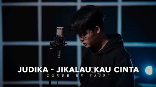 Download Judika - Jikalau Kau Cinta Cover by Fajri MP3