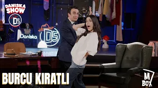 There is no person around me who does not know my value Daniska Show with Burcu Kiratli Epis