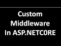 Custom middleware in ASP NET CORE