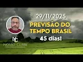 Lagu PREVISÃO BRASIL 45 DIAS! ( 29/11/25 )