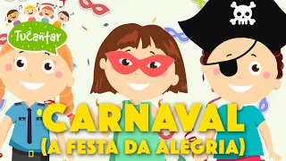 Carnaval (A Festa da Alegria)  🎉 | Tucantar - Música Infantil