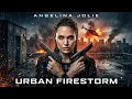 URBAN FIRESTORM : Angelina Jolie | BEST Action - Thriller Movie Concept 2025 | 4K #actionmovies