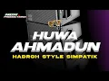 HADROH SIMPATIK - HUWA AHMADUN HADROH FULL BASS - NGR PRODUCTIONS