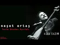 Neşet Ertaş - Yarim Senden Ayrılalı I Ağla Sazım © 2000 Kalan Müzik