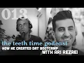 How He Created DAT BOOTCAMP with Ari Rezaei The Teeth Time Podcast 013