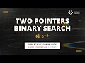 Binary Search - Two Pointers