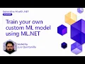 Train your own custom ML model using ML NET Pt 10 Generative AI with NET for Beginners