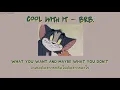 [Thaisub] Cool With It - brb.