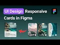 Create Responsive Cards with Hover Effects in Figma - Quick Tutorial