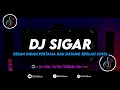 Download Lagu DJ Sigar | Kesan Indah Pertama Kau Datang Seolah Cinta Remix Viral TikTok Terbaru 2024 Full Bass