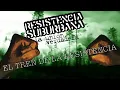 El Tren de la Resistencia- Resistencia Suburbana (La unión verdadera)