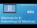 Matrices In R Subsetting Subscripting Learn R with Pallvi