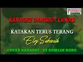 Download Lagu KARAOKE DANGDUT LAWAS//KATAKAN TERUS TERANG//ELVY SUKAESIH