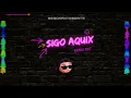Gabriel Rodriguez EMC X Redimi2 - Sigo aquíx (RKT2023) Y YO SIGO AQUI