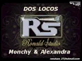 Monchy & Alexandra   Dos Locos   Karaoke   Pista Original