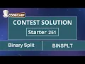 Binary Split BINSPLT Starter 251 CodeChef Solution