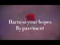 Harness your hopes b-side lyrics