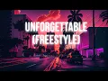 PnB ROCK - Unforgettable (FREESTYLE)😎
