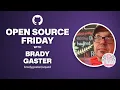 Open Source Friday Squad with Brady Gaster
