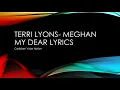 Terri Lyons Calypso Monarch 2020  - Meghan my dear Lyrics