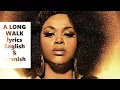 Jill Scott-Long walk- Lyrics English and Spanish