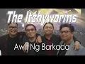 The Itchyworms - Awit Ng Barkada - The Itchyworms