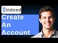How To Create An Account On Indeed 2026 Guide