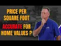 How To Use Price Per Square Foot When Valuing A Home