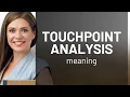 Understanding Touchpoint Analysis in English Language Learning