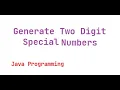 Generate Two Digit Special Number Program In Java Java Programming