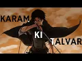 Download Lagu LEVI ACKERMAN 「 AMV 」 Karam Ki Talwar