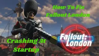 How To Fix Fallout London Crashing at Startup on PC