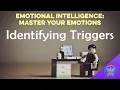 Identifying Triggers Emotional Intelligence Master Your Emotions