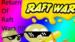 Return Of Raft Wars